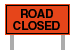 Orange ROAD CLOSED sign